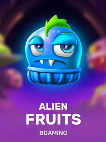 Alien Fruits Alien Fruits